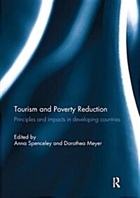 Tourism and Poverty Reduction : Principles and Impacts in Developing Countries (Paperback)