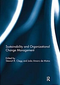 Sustainability and Organizational Change Management (Paperback)