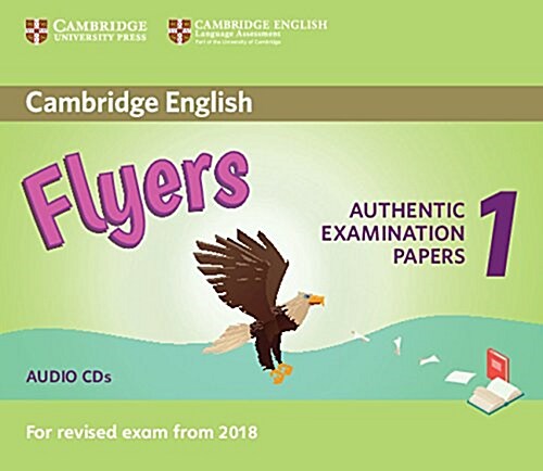 Cambridge English Flyers 1 for Revised Exam from 2018 Audio CDs (2) : Authentic Examination Papers from Cambridge English Language Assessment (CD-Audio)