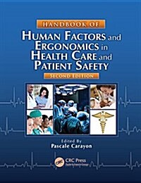 Handbook of Human Factors and Ergonomics in Health Care and Patient Safety (Paperback, 2 ed)