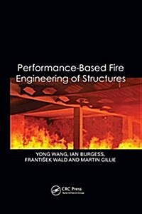 Performance-Based Fire Engineering of Structures (Paperback)