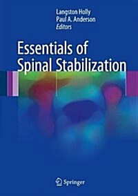 Essentials of Spinal Stabilization (Hardcover, 2017)