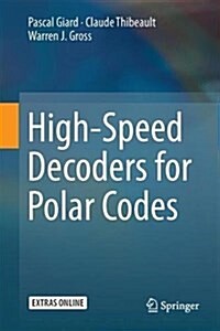 High-Speed Decoders for Polar Codes (Hardcover, 2017)