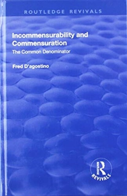 Incommensurability and Commensuration: The Common Denominator : The Common Denominator (Hardcover)