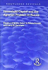 Household Capital and the Agrarian Problem in Russia (Hardcover)
