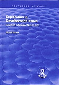 Exploration in Development Issues : Selected Articles of Nurul Islam (Hardcover)