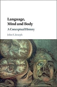 Language, Mind and Body : A Conceptual History (Hardcover)