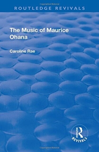 THE MUSIC OF MAURICE OHANA (Hardcover)