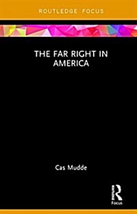 The Far Right in America (Hardcover)