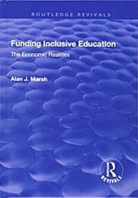 Funding Inclusive Education : The Economic Realities (Hardcover)