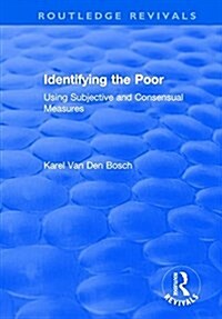 Identifying the Poor : Using Subjective and Consensual Measures (Hardcover)