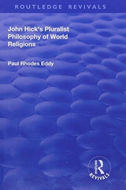 John Hicks Pluralist Philosophy of World Religions (Hardcover)