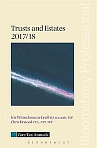 Core Tax Annual: Trusts and Estates 2017/18 (Paperback)