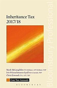 Core Tax Annual: Inheritance Tax 2017/18 (Paperback)