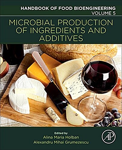 Microbial Production of Food Ingredients and Additives: Volume 5 (Paperback)