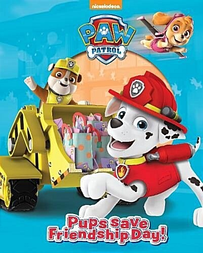 Nickelodeon Paw Patrol Pups Save Friendship Day! (Hardcover)