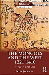 The Mongols and the West : 1221-1410 (Paperback, 2 ed)