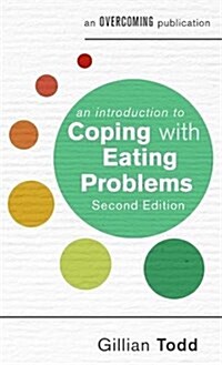 An Introduction to Coping with Eating Problems, 2nd Edition (Paperback)