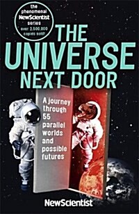 The Universe Next Door : A Journey Through 55 Parallel Worlds and Possible Futures (Paperback)