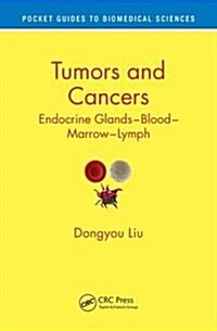 Tumors and Cancers: Endocrine Glands - Blood - Marrow - Lymph (Paperback)