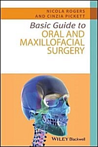 Basic Guide to Oral and Maxillofacial Surgery (Paperback)