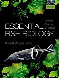 Essential Fish Biology : Diversity, Structure, and Function (Hardcover)