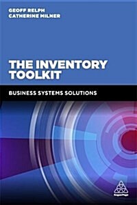 The Inventory Toolkit : Business Systems Solutions (Paperback, 2 Revised edition)