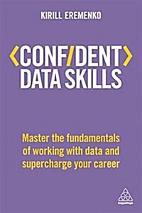 [중고] Confident Data Skills : Master the Fundamentals of Working with Data and Supercharge Your Career (Paperback)
