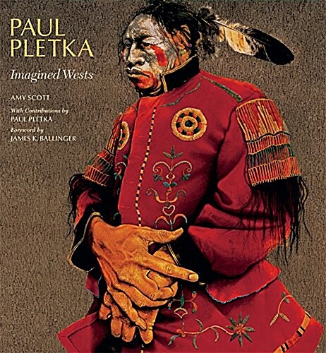 Paul Pletka: Imagined Wests (Hardcover)