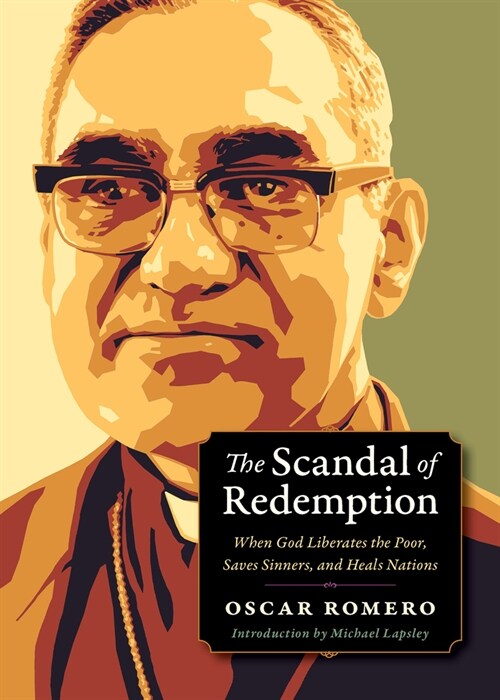 The Scandal of Redemption: When God Liberates the Poor, Saves Sinners, and Heals Nations (Paperback)