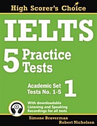 Ielts 5 Practice Tests, Academic Set 1: Tests No. 1-5 (Paperback)