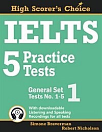 Ielts 5 Practice Tests, General Set 1: Tests No. 1-5 (Paperback)