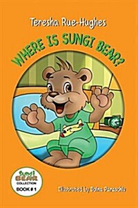Where Is Sungi Bear? (Paperback)