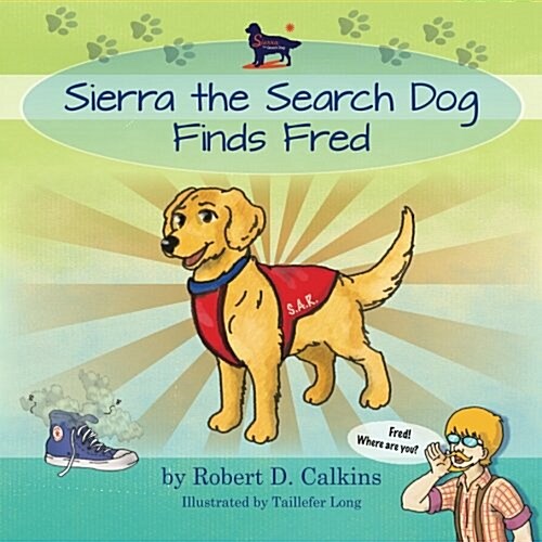 Sierra the Search Dog Finds Fred (Paperback)