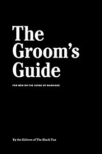 The Grooms Guide: For Men on the Verge of Marriage (Hardcover)