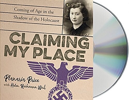 Claiming My Place: Coming of Age in the Shadow of the Holocaust (Audio CD)