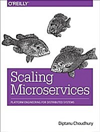 Scaling Microservices: Platform Engineering for Distributed Systems (Paperback)