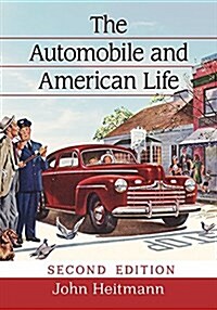 The Automobile and American Life, 2D Ed. (Paperback, 2, Revised)