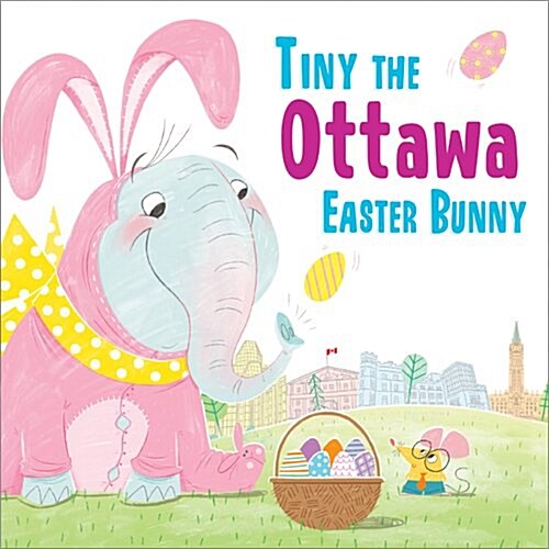Tiny the Ottawa Easter Bunny (Hardcover)