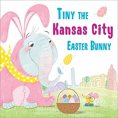 Tiny the Kansas City Easter Bunny (Hardcover)