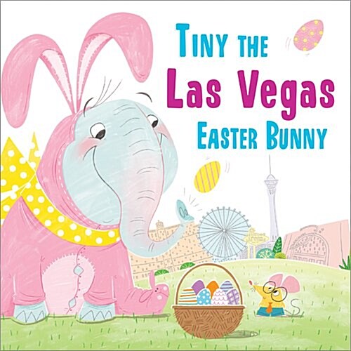 Tiny the Las Vegas Easter Bunny (Hardcover)