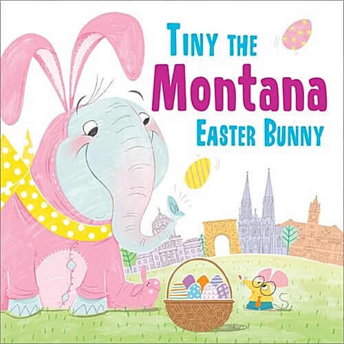 Tiny the Montana Easter Bunny (Hardcover)