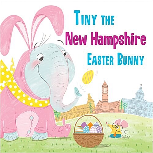 Tiny the New Hampshire Easter Bunny (Hardcover)