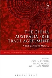 The China-Australia Free Trade Agreement : A 21st-Century Model (Hardcover)