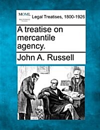 A Treatise on Mercantile Agency. (Paperback)