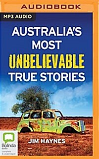 Australias Most Unbelievable True Stories (MP3 CD)