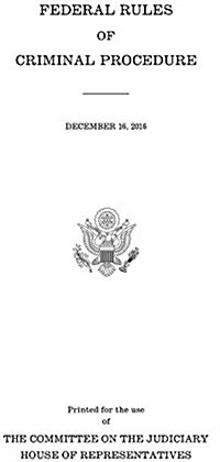 Federal Rules of Criminal Procedures: December 2016 (Paperback)