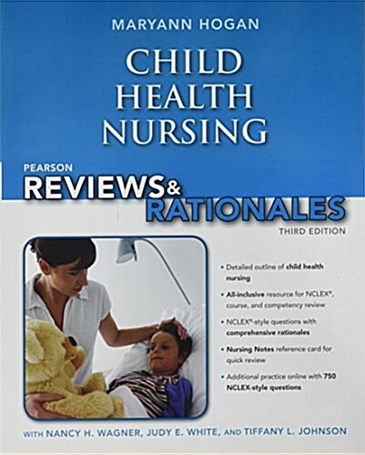 Pearson Reviews & Rationales: Child Health Nursing with Nursing Reviews & Rationales Plus Reviews and Rationales Online -- Access Card Package (Hardcover, 3)