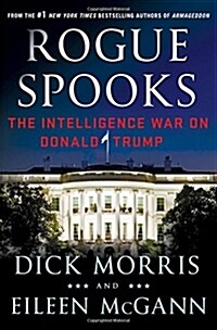 Rogue Spooks: The Intelligence War on Donald Trump (Hardcover)