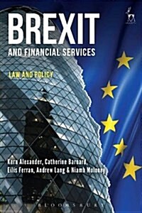 Brexit and Financial Services : Law and Policy (Hardcover)